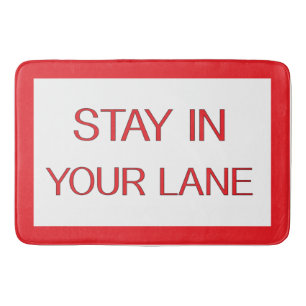 Stay in Your Lane Funny Traffic Road Sign  Bath Mat