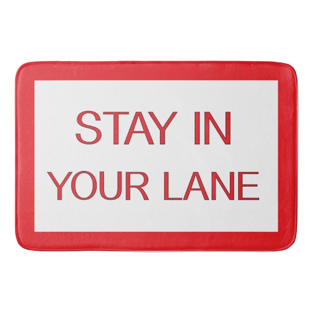 Stay in Your Lane Funny Traffic Road Sign  Bath Mat (Front)
