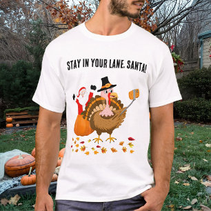 Stay in Your Lane, Santa Photobombing Turkey T-Shirt
