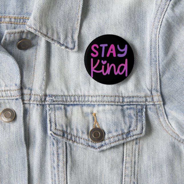 Stay Kind | Kindness Quote 6 Cm Round Badge (In Situ)