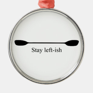 Stay Left-ish Kayak Paddle Metal Tree Decoration