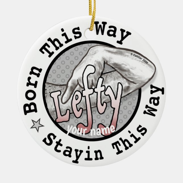 Stay Lefty  Left Handed   Ornament (Front)