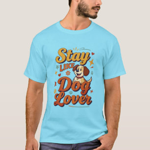 Stay Like Dog Cute Puppy Typography T-Shirt