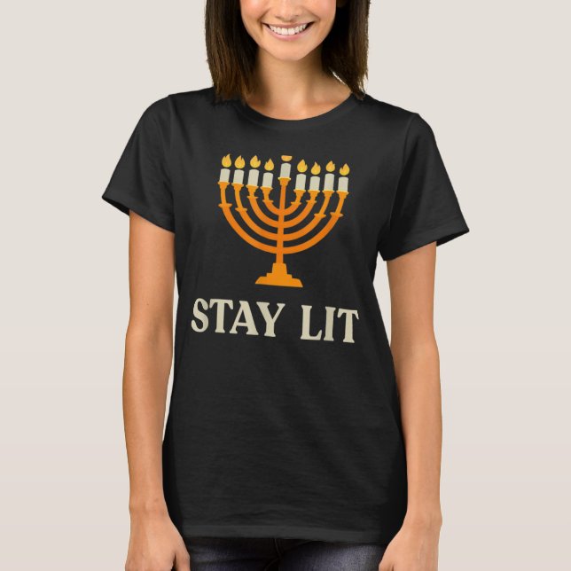 Stay Lit Hanukkah Menorah Jewish Chanukkah Dreidel T-Shirt (Front)