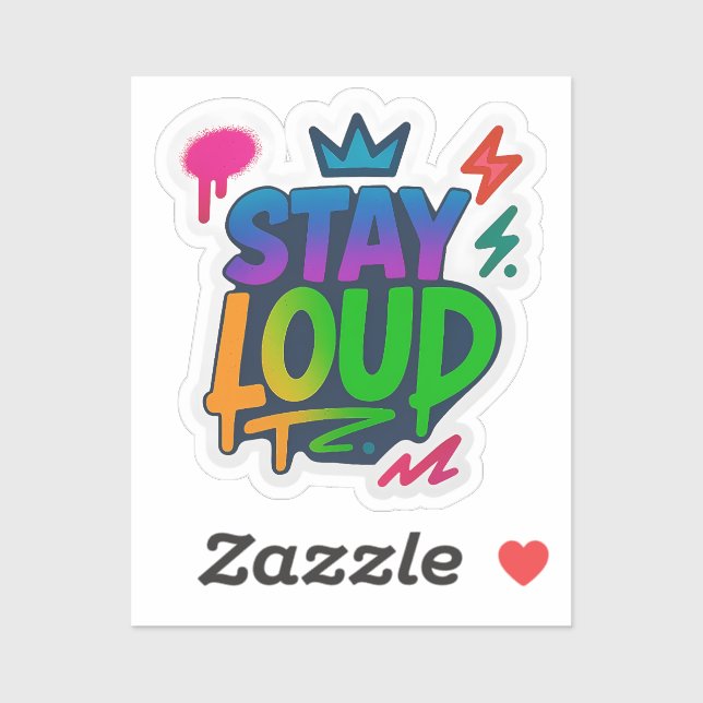 Stay Loud Graffiti Neon Artwork (Sheet)