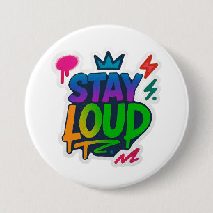 Stay Loud Graffiti Neon Artwork 7.5 Cm Round Badge