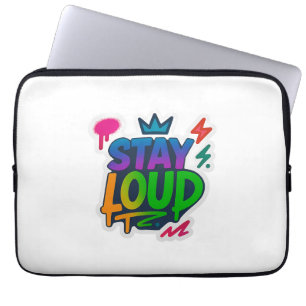 Stay Loud Graffiti Neon Artwork Laptop Sleeve