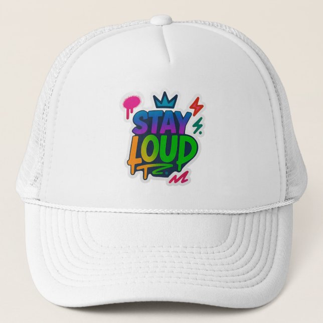 Stay Loud Graffiti Neon Artwork Trucker Hat (Front)