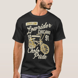 Stay Low Cholo Pride Chicano Lowrider Bicycle Retr T-Shirt