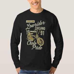 Stay Low Cholo Pride Chicano Lowrider Bicycle Retr T-Shirt