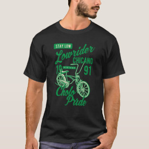 Stay Low Cholo Pride Chicano Lowrider Bicycle Retr T-Shirt