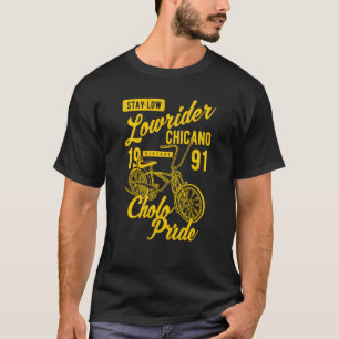 Stay Low Cholo Pride Chicano Lowrider Bicycle Retr T-Shirt