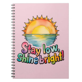 'Stay Low Shine Bright' dgn.no.1- by Maaya_prints Notebook