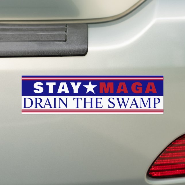 Stay MAGA  Drain The Swamp  Bumper Sticker (On Car)