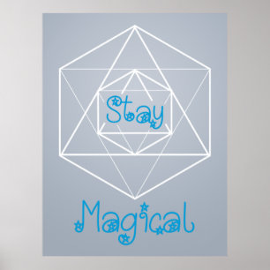 "Stay Magical" Sacred Geometry Poster