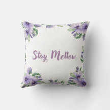 Stay Mellow Throw Pillows