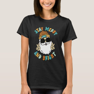 Stay Merry and Bright Christmas Retro Groovy Cool  T-Shirt