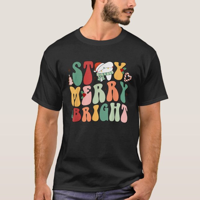 Stay Merry And Bright Christmas Tooth Dental Hygie T-Shirt (Front)