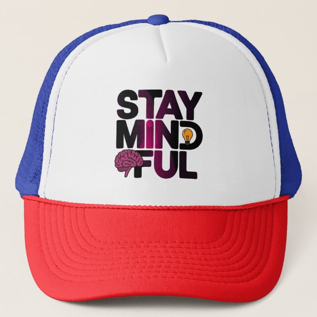 Stay Mindful  Trucker Hat (Front)