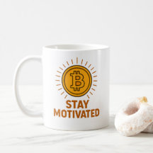 Stay Motivated Bitcoin Mug