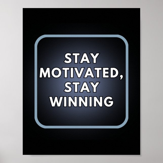 Stay Motivated, Stay Winning Poster (Front)