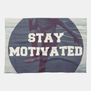 Stay Motivated - Women's Workout Motivational Tea Towel