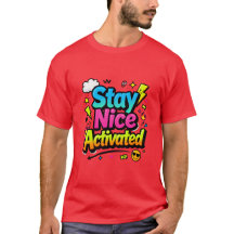 Stay Nice Activated Colourful Typography