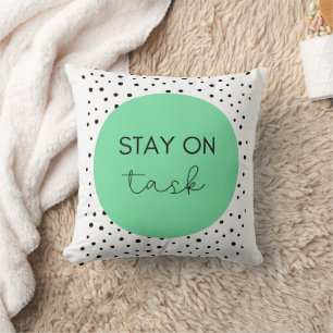 Stay On Task Inspiration Cushion