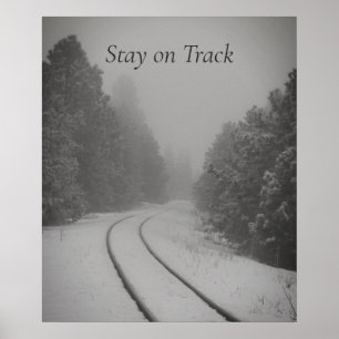 Stay on Track Winter Woods Railroad Photo Poster