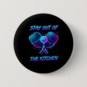 Stay out of the kitchen pickleball player court 6 cm round badge