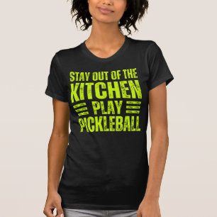 stay out of the kitchen play pickleball T-Shirt