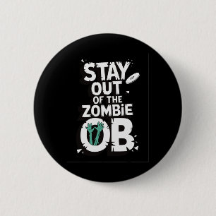 Stay Out Of The Zombie Ob Funny Disc Golf Zombie L 6 Cm Round Badge