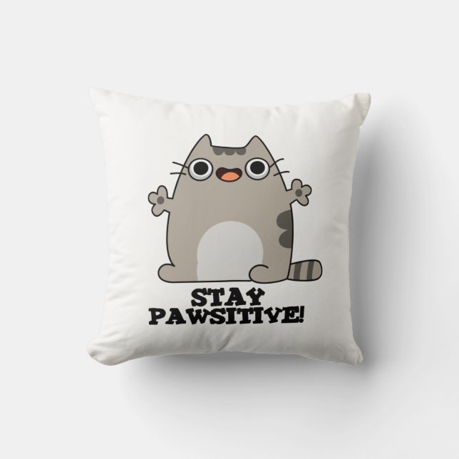 Stay Paw-sitive Funny Cat Pun Cushion (Front)