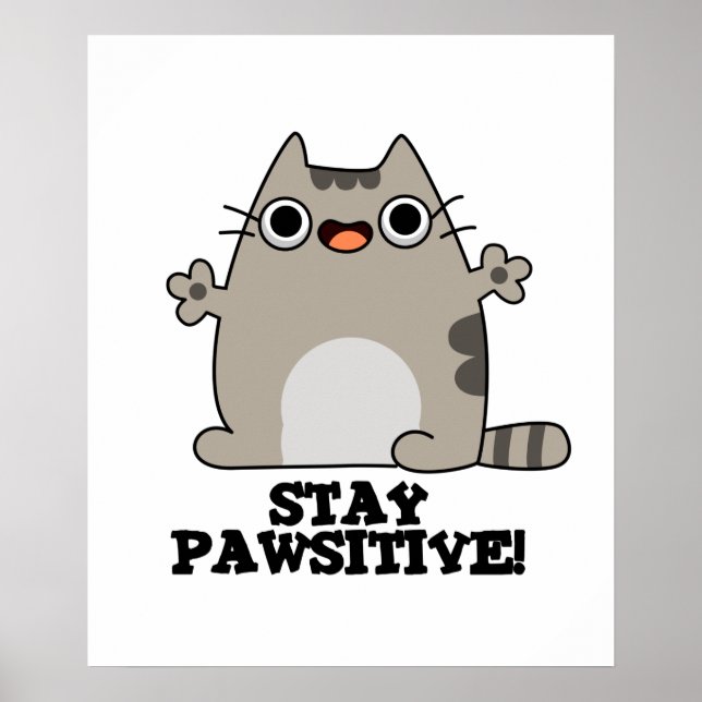 Stay Paw-sitive Funny Cat Pun Poster (Front)