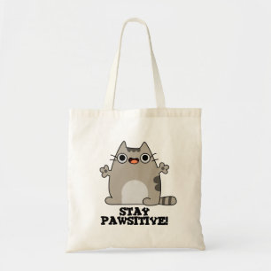 Stay Paw-sitive Funny Cat Pun Tote Bag