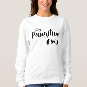 Stay Pawsitive Black Cat Sweatshirt