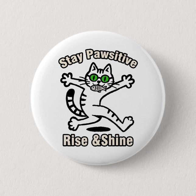 Stay Pawsitive Cat 6 Cm Round Badge (Front)