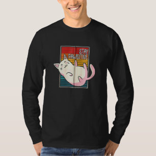 Stay Pawsitive Cat Owner Kitten Lover Animal Fan C T-Shirt