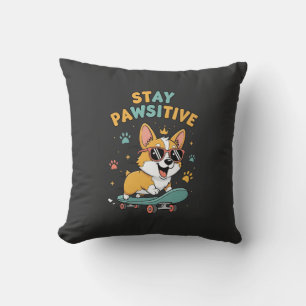 Stay Pawsitive Corgi Skateboarding Cute Motivation Cushion