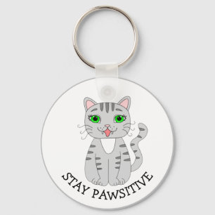 Stay Pawsitive   Cute Grey Cat   Be Happy Key Ring