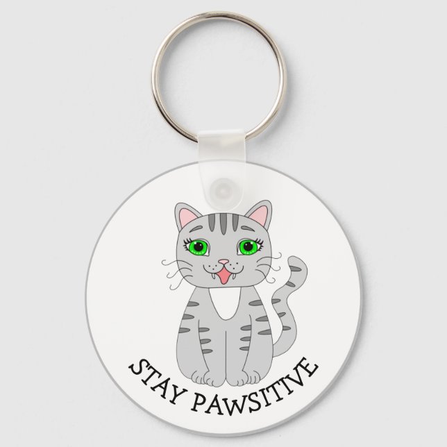 Stay Pawsitive | Cute Grey Cat | Be Happy Key Ring (Front)
