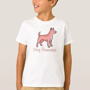 Stay pawsitive Dog T-Shirt