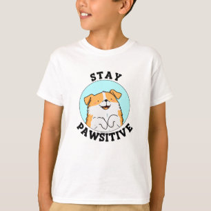 Stay Pawsitive Funny Smiling Dog Pun  T-Shirt
