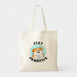 Stay Pawsitive Funny Smiling Dog Pun Tote Bag