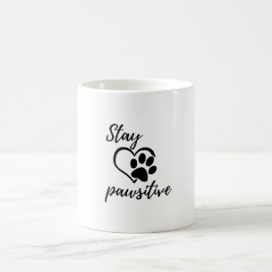 Stay Pawsitive Mug