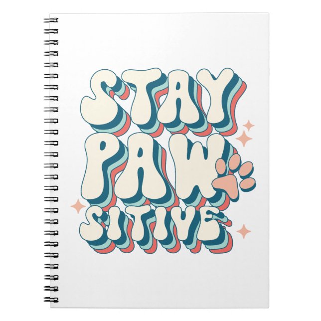 'Stay Pawsitive' Notebook (Front)
