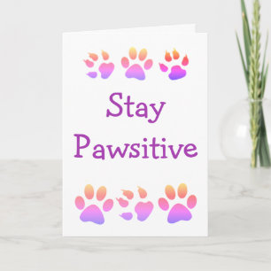 Stay Pawsitive Paw Print Encouragement Card