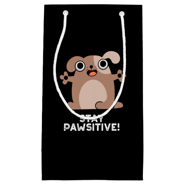 Stay Pawsitive Positive Dog Pun Dark BG Small Gift Bag (Front)