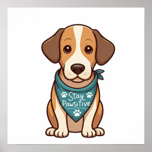 Stay Pawsitive Poster