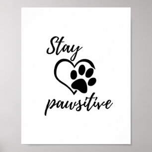 Stay Pawsitive Poster Wall Art